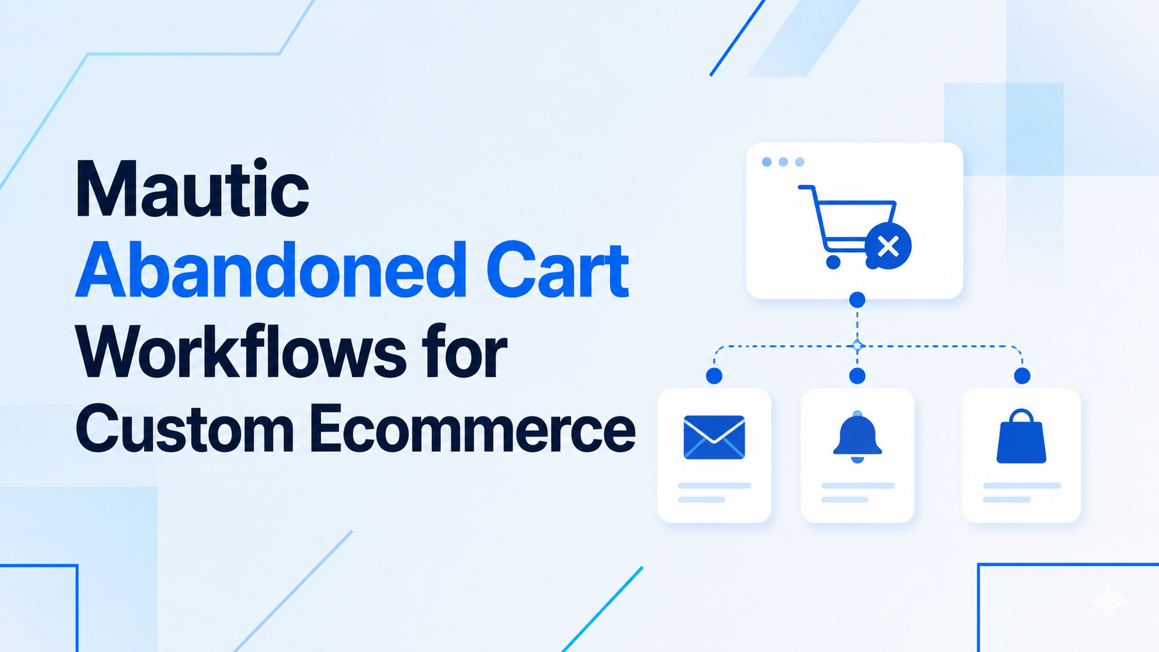 Mautic Abandoned Cart Workflows | Prakash Tank